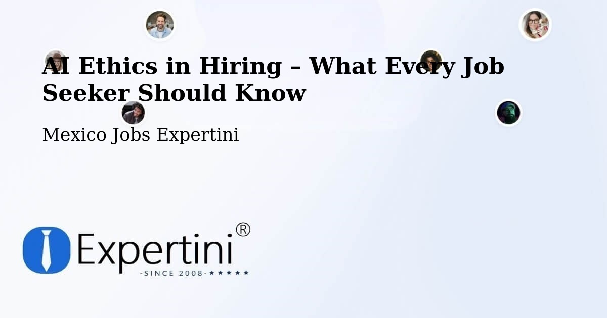 AI Ethics in Recruitment & Hiring – Otates - Otates, Mexico Jobs Expertini