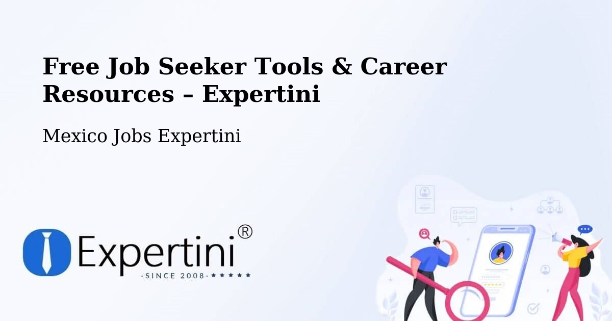 Free Job Seeker Tools & Career Resources – Otates - Otates, Mexico Jobs Expertini