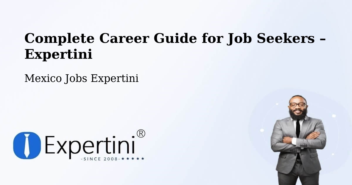 Career Guide for Job Seekers – Otates - Otates, Mexico Jobs Expertini